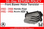 Genuine Oem Honda Pilot Acura Mdx Front Blower Motor Transistor 79330-S3V-A01. Fixed Price $167.35.