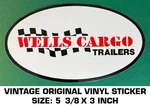 Wells Cargo Trailers - Vintage Original Vinyl Decal Sticker. Fixed Price $7.94.