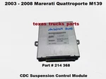 214368 2003 To 2008 Maserati Quattroporte M139 Cdc Suspension Control Module Oem. Fixed Price $259.00.